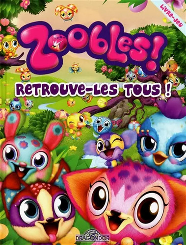 Zoobles retrouve les tous - zoobles,