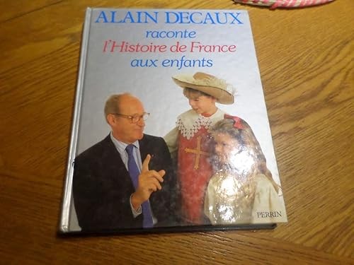 Alain decaux raconte - decaux,