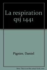 La Respiration, Daniel Pignier et Que sais-je?