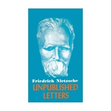 Nietzsche Unpublished Letters