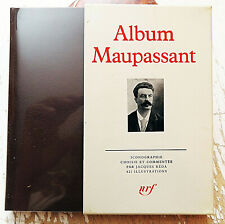PLEIADE/ALBUM/MAUPASSANT/1987/ICONOGRAPHIE CHOISIE PAR J.REDA/421 ILLUSTRATIONS
