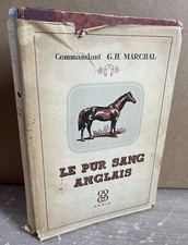 Le Pur Sang Anglais. Commandant G. H. Marchal. Tirage Limité Et Numéroté.