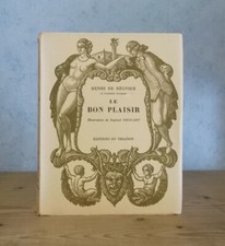 HENRI DE REGNIER LE BON PLAISIR (ED. NUM, 1929, ILL. RAPHAEL DROUART).