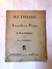 Méthode pour Accordéon-Piano de 40,80 ou 120 basses - Pierre THIÉBAT (1946)