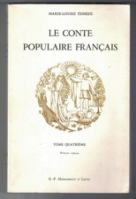 LE CONTE POPULAIRE FRANCAIS. TOME 4. VOL. 1 (1985) DELARUE & TENEZE - CONTES