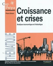 Croissance et crises : Analyse economique et historique - Classes preparatoires 