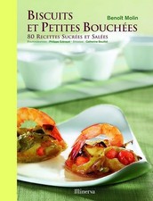 Biscuits et petites bouchées: 80 recettes sucrées et salées - Molin, Benoît