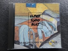 cd " ELMER FOOD BEAT " Je vais encore dormir tout ce soir ...1991