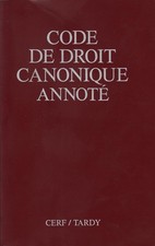 CODE DE DROIT CANONIQUE ANNOTÉ AUX ÉDITIONS CERF / TARDY 1989           