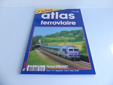 REVUE LE TRAIN SUP-ATLAS FERROVIAIRE FRANCE 2006 / 2007