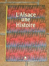 Livre L'Alsace une histoire de Bernard Vogler / Edition Oberlin / 216 Pages TBE 