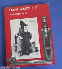 Etains médicaux et pharmaceutiques Bidault / Lepart ed. Massin