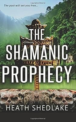The shamanic prophecy volume - the,