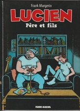 MARGERIN - LUCIEN TOME 10 Père et fils EO Fluide Glacial 2009 - Comme neuf
