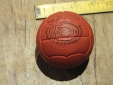 BALLE DELACOSTE très rare car inscription: CONFORMITÉ AUX NORMES GARANTIE