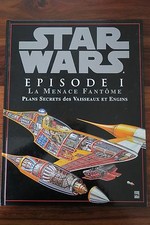 STAR WARS  EPISODE 1  LA MENACE FANTOME  - PLANS SECRETS DES VAISSEAUX ET ENGINS