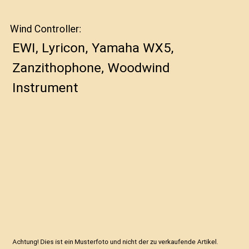 Wind controller ewi - controller:, lyricon