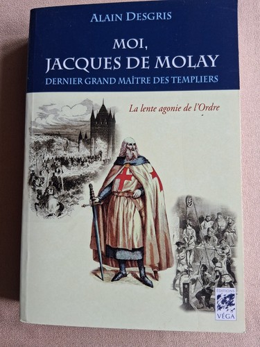 Moi jacques molay dernier - jacques,