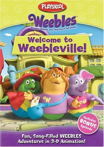 Weebles welcome to - welcome,