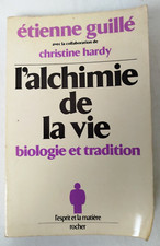 GUILLE L'ALCHIMIE DE LA VIE