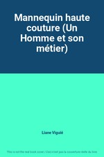 Mannequin haute couture (Un Homme et son métier), Liane Viguié