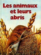 Les animaux et leurs abris - Karen O'Callaghan - V1726287