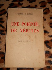 UNE POIGNEE DE VERITES - Docteur E. Renaud - 1957