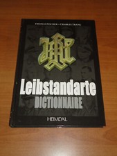 LEIBSTANDARTE DICTIONNAIRE == PAR T. FISCHER & C. TRANG == ED. HEIMDAL, 2010
