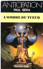 L'ombre du tueur Paul Béra - Fleuve Noir Anticipation 1209 1983 [Bon état]
