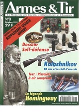 ARMES & TIR N°08-SELF-DEFENSE / KALASHNIKOV / PISTOLET AIR COMPRIME / HEMINGWAY