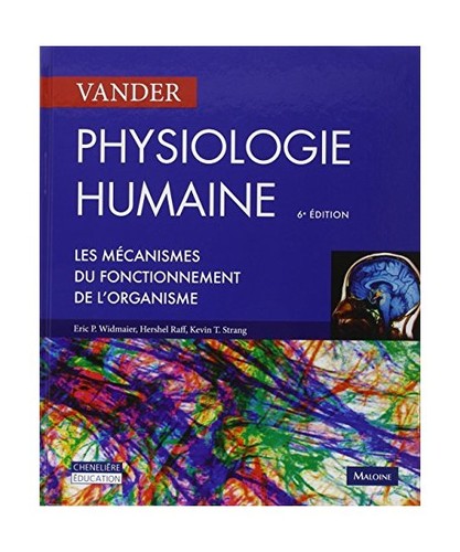 Physiologie humaine vander 6e - physiologie,