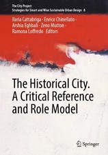 Ilaria Cattabriga Arshia Eghb The Historical City. A Critical Reference (Relié)