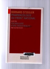 Pharmacologie du front national suivi... - Bernard Stiegler - V2220971