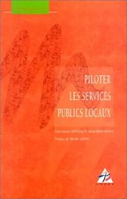 Piloter. Les Services publics locaux, Jean-Marie Reynaud et Idéal Bernadas