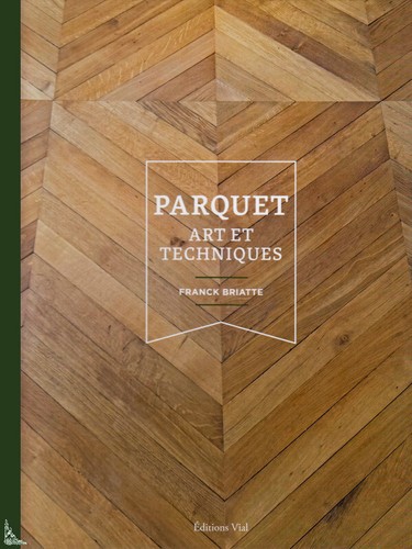 Parquet art et techniques - parquet,