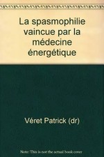 La spasmophilie vaincue par la