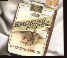 Smoking Popes Need You Around CD UK Parlophone 1996 Remix B/W Adena Live, Angel