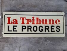 plaque peinte La Tribune Le Progrès journaux journalisme deco ancien