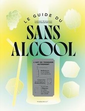 Le guide du sans alcool: Lart