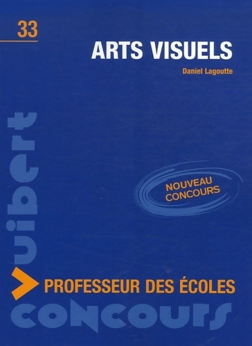 Arts visuels daniel lagoutte - arts,