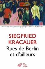 Rues de Berlin et d'ailleurs Siegfried Kracauer Paris Marseille Nice Italie
