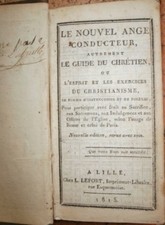 Le nouvel Ange conducteur autrement le guide du Chrétien Edition 1815 Lille 