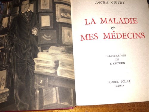 Sacha guitry maladie et - sacha,
