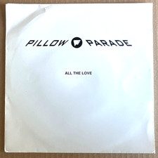 PILLOW PARADE - All the Love - 7" RARE SWEDEN DREAM POP;SYNTH WAVE OBSCURE 1991 