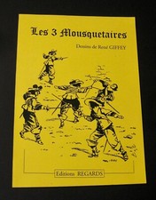 Les 3 Mousquetaires R. Giffey Ed. Regards  2001 TBE