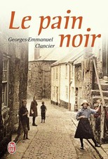 Le Pain noir - Clancier,Georges-Emmanuel