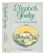 GOUDGE, ELIZABETH (1900-1984) La joie de la neige : une autobiographie 1974 P...