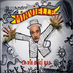 Vie ici bas andré - la, bas,