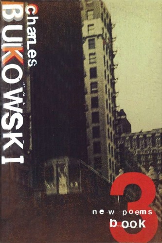Charles bukowski new poems - new,