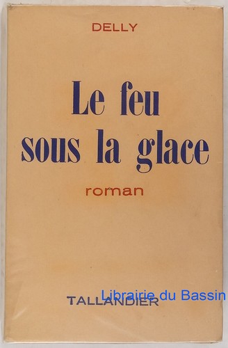 Feu sous glace delly - le,
